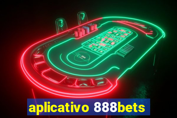 aplicativo 888bets